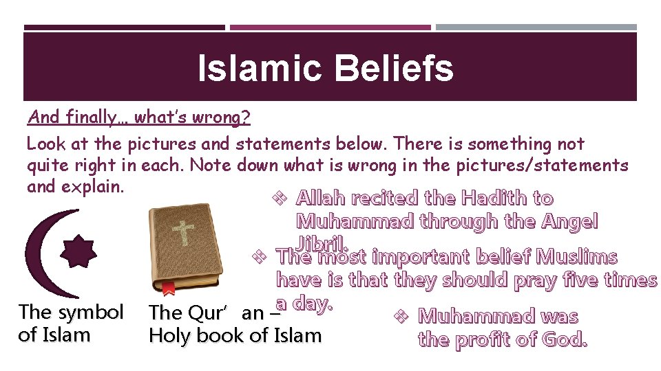 Islamic Beliefs And finally… what’s wrong? Look at the pictures and statements below. There Islamic Beliefs And finally… what’s wrong? Look at the pictures and statements below. There
