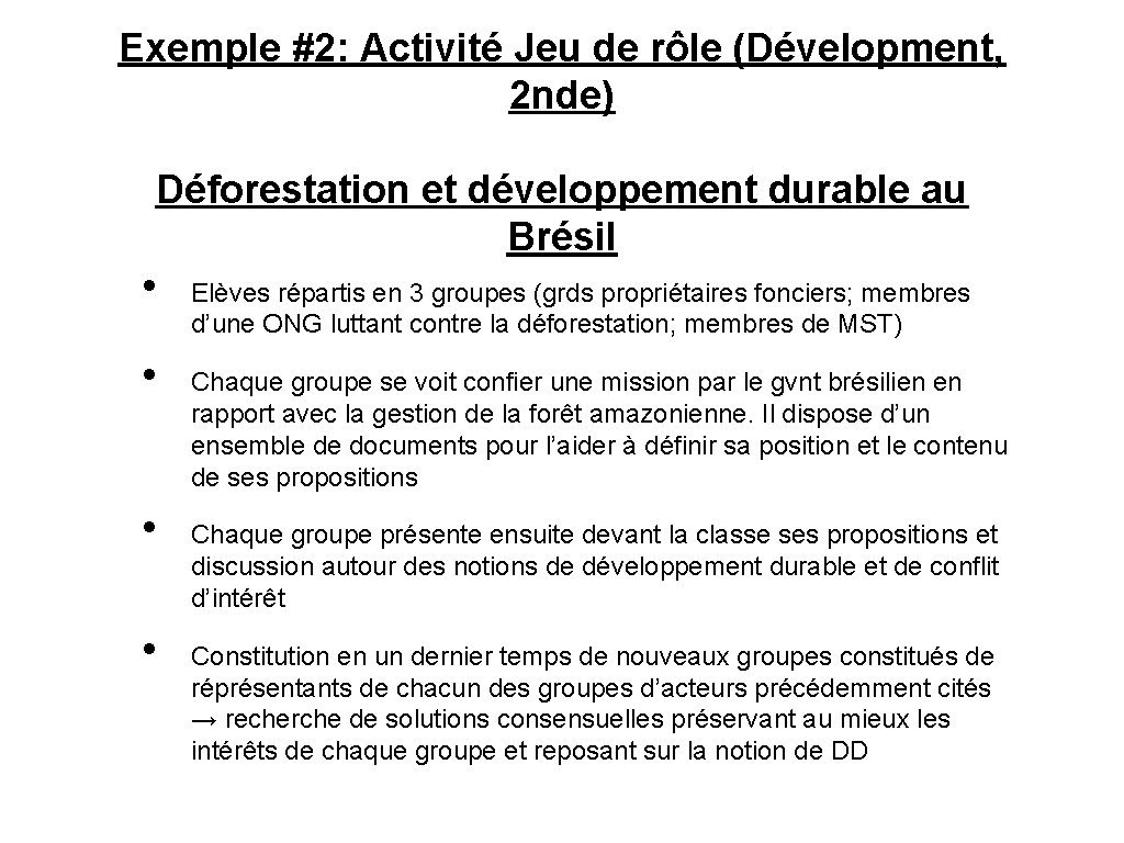 Exemple #2: Activité Jeu de rôle (Dévelopment, 2 nde) Déforestation et développement durable au Exemple #2: Activité Jeu de rôle (Dévelopment, 2 nde) Déforestation et développement durable au