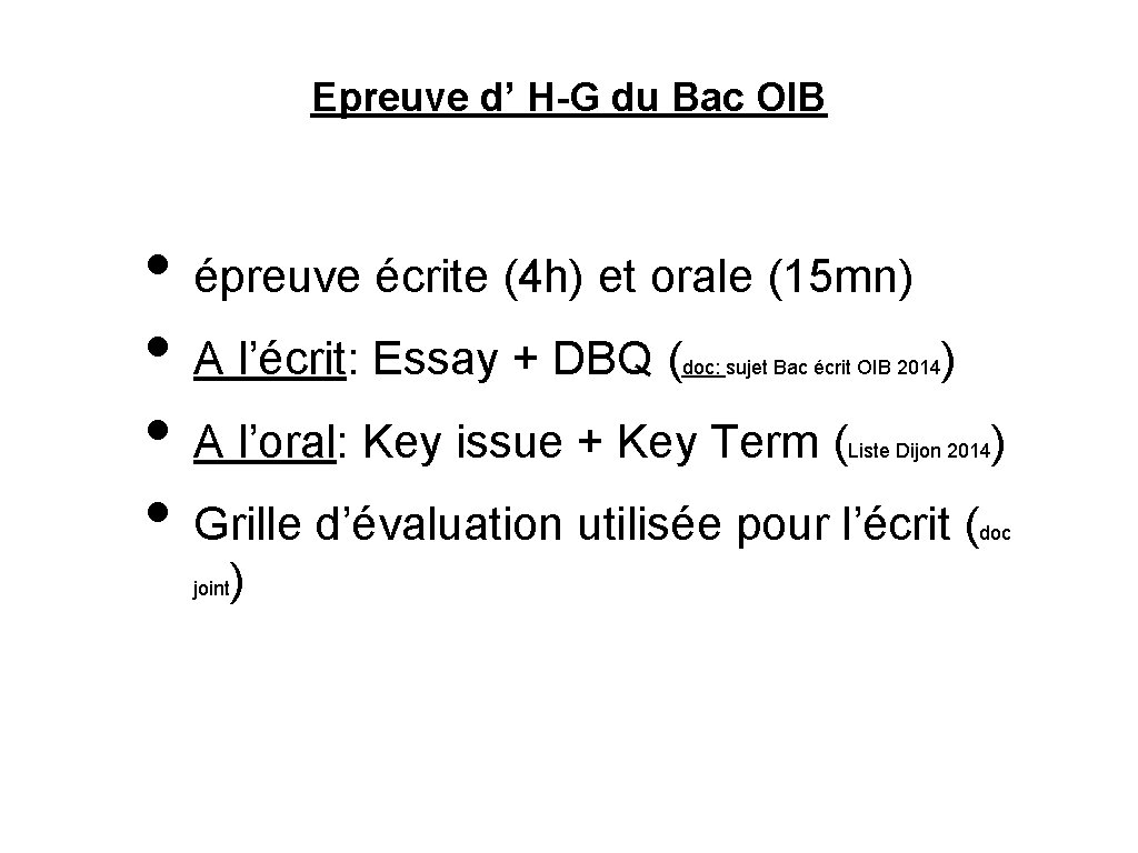 Epreuve d’ H-G du Bac OIB • épreuve écrite (4 h) et orale (15 Epreuve d’ H-G du Bac OIB • épreuve écrite (4 h) et orale (15