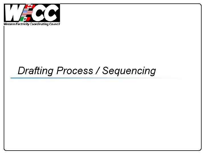 Drafting Process / Sequencing 