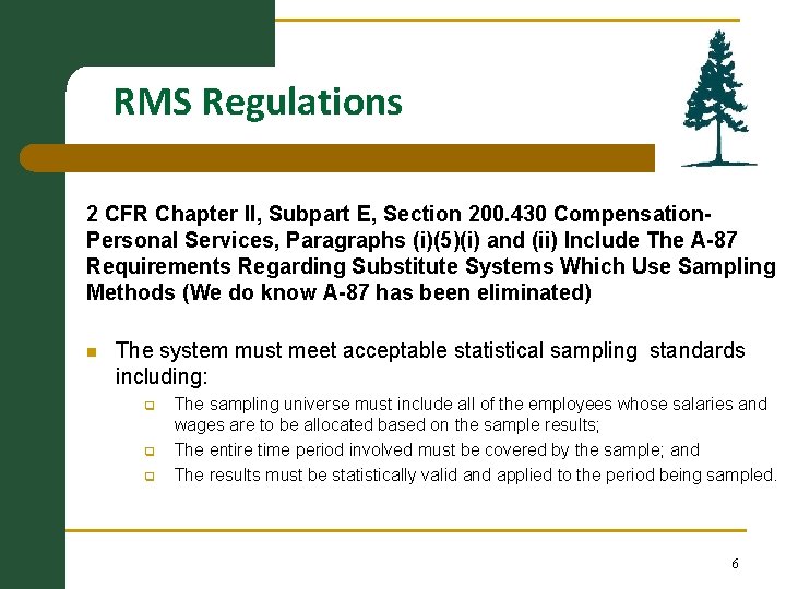 RMS Regulations 2 CFR Chapter II, Subpart E, Section 200. 430 Compensation. Personal Services,