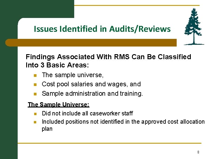 Issues Identified in Audits/Reviews Findings Associated With RMS Can Be Classified Into 3 Basic