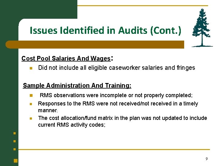 Issues Identified in Audits (Cont. ) Cost Pool Salaries And Wages: n Did not