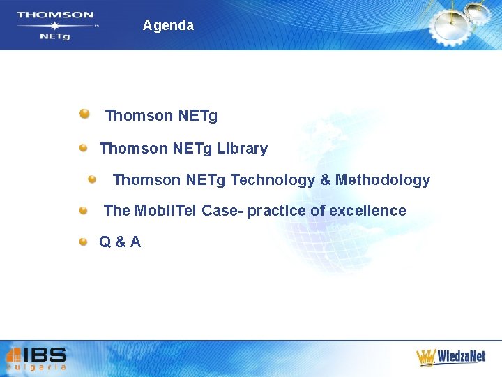 Agenda Thomson NETg Library Thomson NETg Technology & Methodology The Mobil. Tel Case- practice