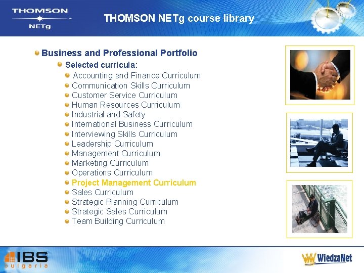 THOMSON NETg course library Business and Professional Portfolio Selected curricula: Accounting and Finance Curriculum