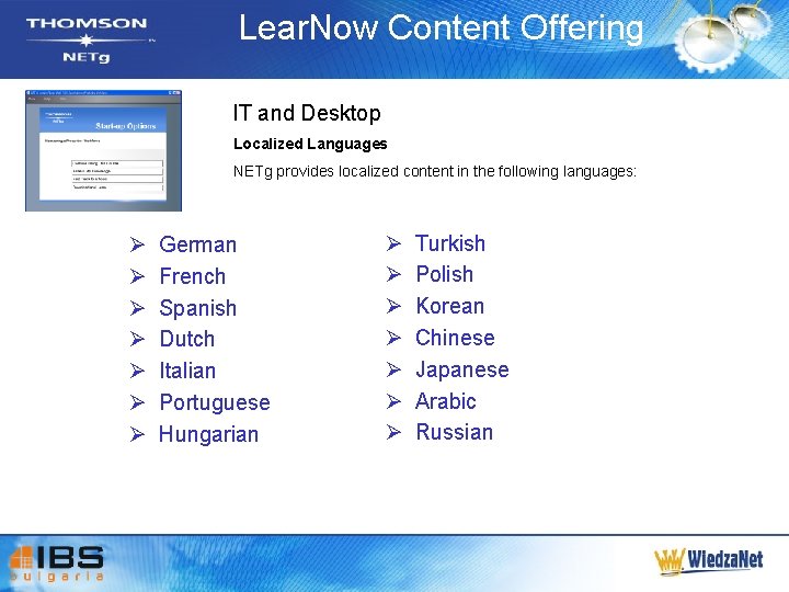 Lear. Now Content Offering IT and Desktop Localized Languages NETg provides localized content in