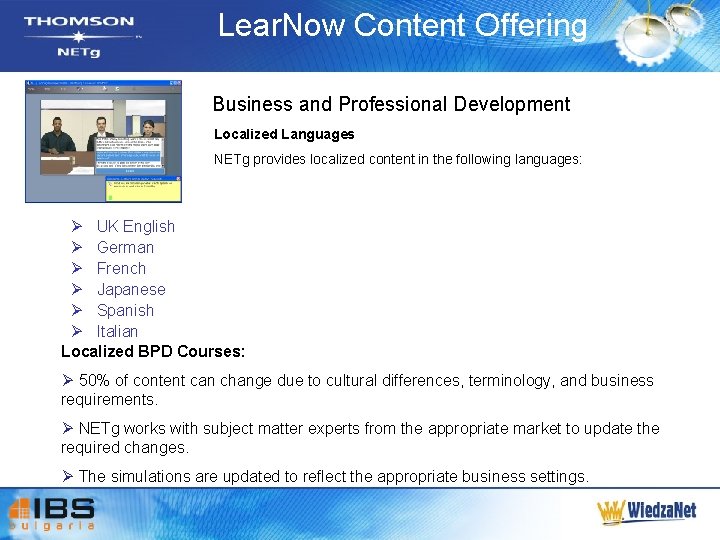 Lear. Now Content Offering Business and Professional Development Localized Languages NETg provides localized content