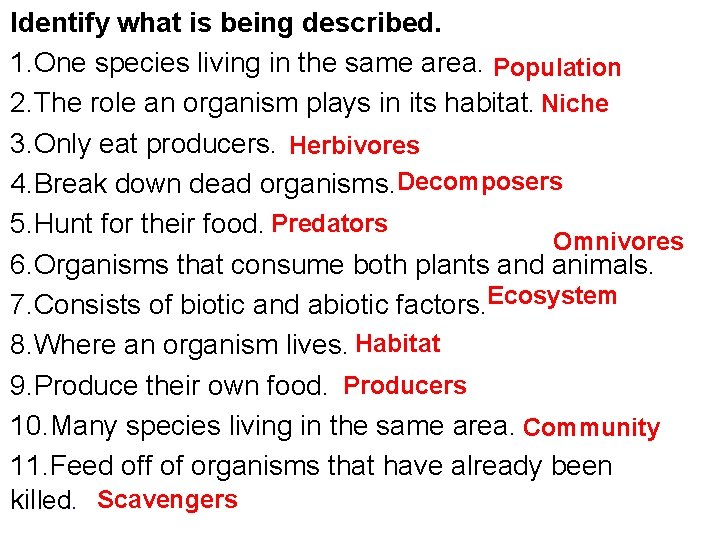 Identify what is being described. 1. One species living in the same area. Population