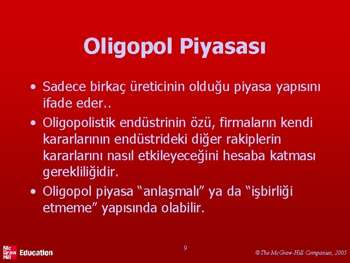 Oligopol Piyasası • Sadece birkaç üreticinin olduğu piyasa yapısını ifade eder. . • Oligopolistik