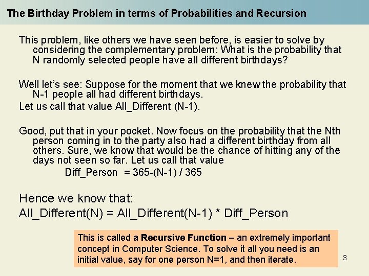 The Birthday Problem in terms of Probabilities and Recursion This problem, like others we