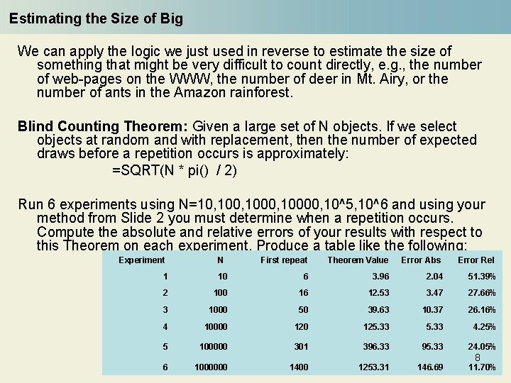 Estimating the Size of Big We can apply the logic we just used in