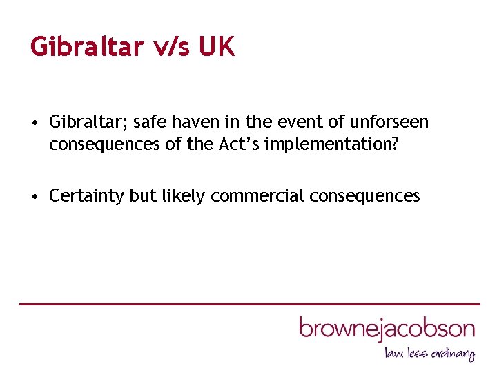 Gibraltar v/s UK • Gibraltar; safe haven in the event of unforseen consequences of