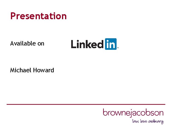 Presentation Available on Michael Howard 