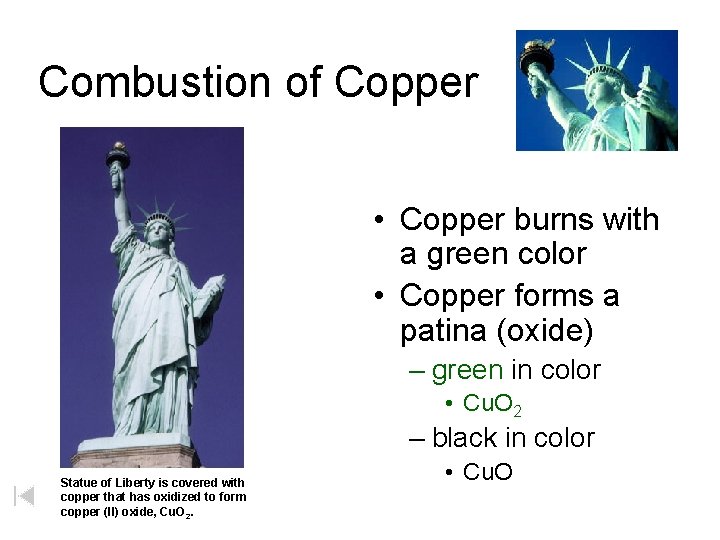 Combustion of Copper • Copper burns with a green color • Copper forms a