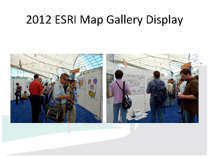 2012 ESRI Map Gallery Display 