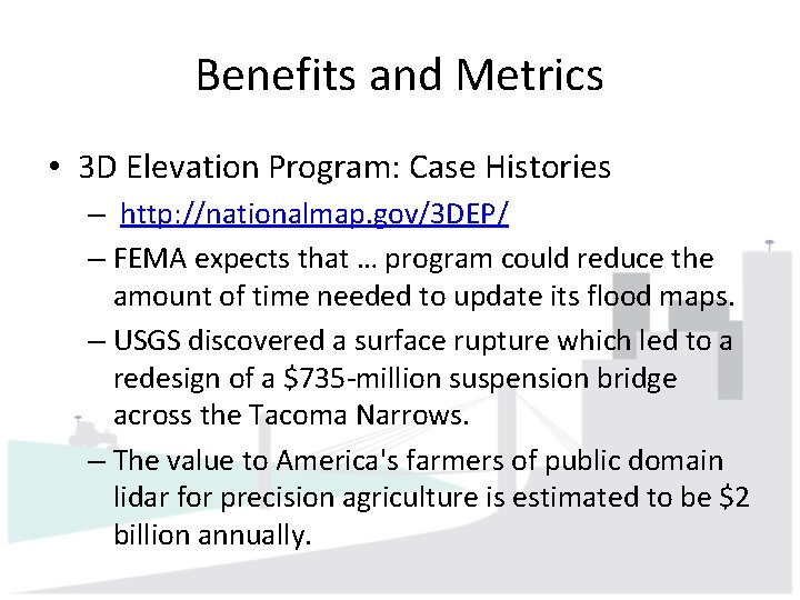 Benefits and Metrics • 3 D Elevation Program: Case Histories – http: //nationalmap. gov/3