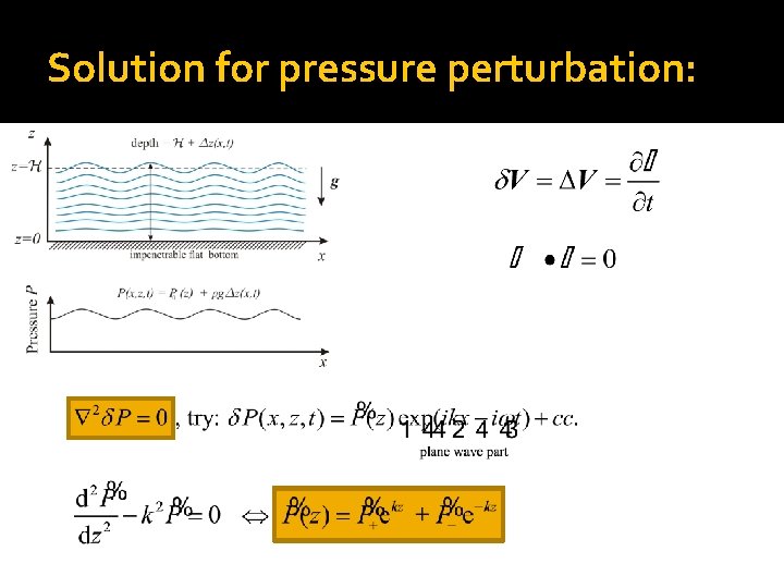 Solution for pressure perturbation: 