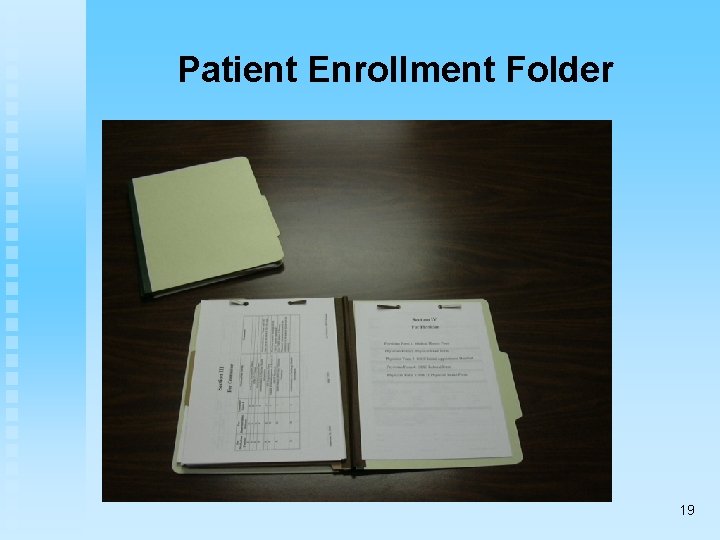 Patient Enrollment Folder 19 