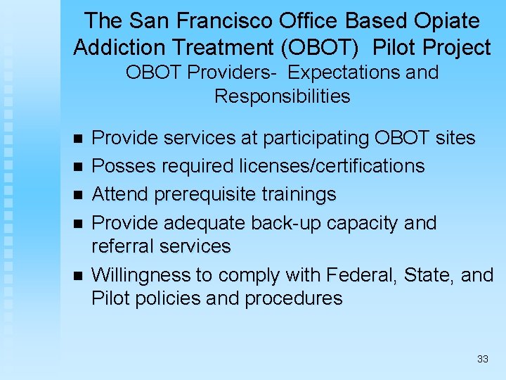 The San Francisco Office Based Opiate Addiction Treatment (OBOT) Pilot Project OBOT Providers- Expectations