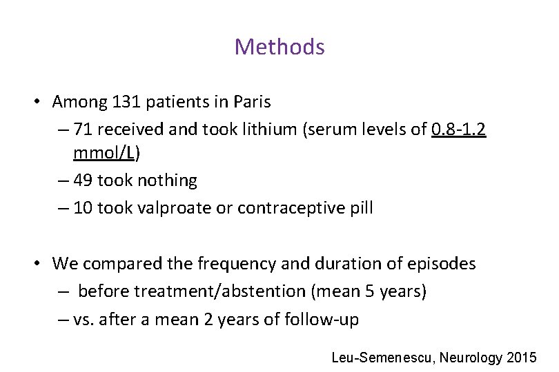 Methods • Among 131 patients in Paris – 71 received and took lithium (serum
