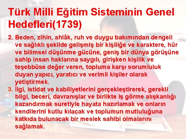 Türk Milli Eğitim Sisteminin Genel Hedefleri(1739) 2. Beden, zihin, ahlâk, ruh ve duygu bakımından