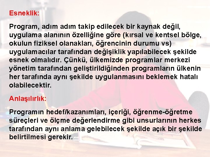 Esneklik: Program, adım takip edilecek bir kaynak değil, uygulama alanının özelliğine göre (kırsal ve