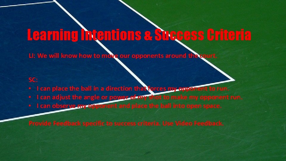 Learning Intentions & Success Criteria LI: We will know how to move our opponents