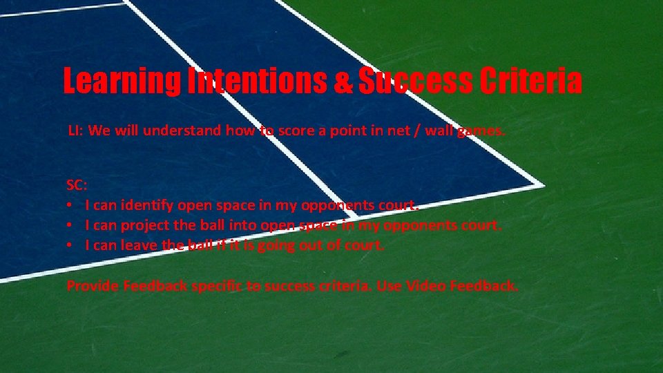 Learning Intentions & Success Criteria LI: We will understand how to score a point