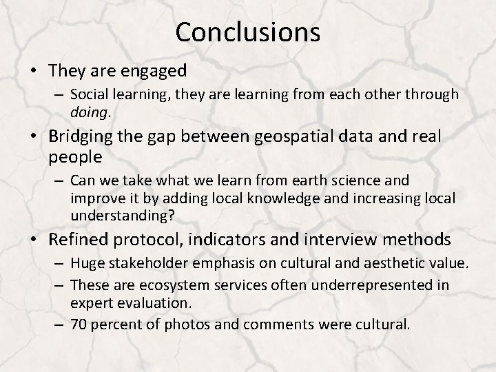 Conclusions • They are engaged – Social learning, they are learning from each other
