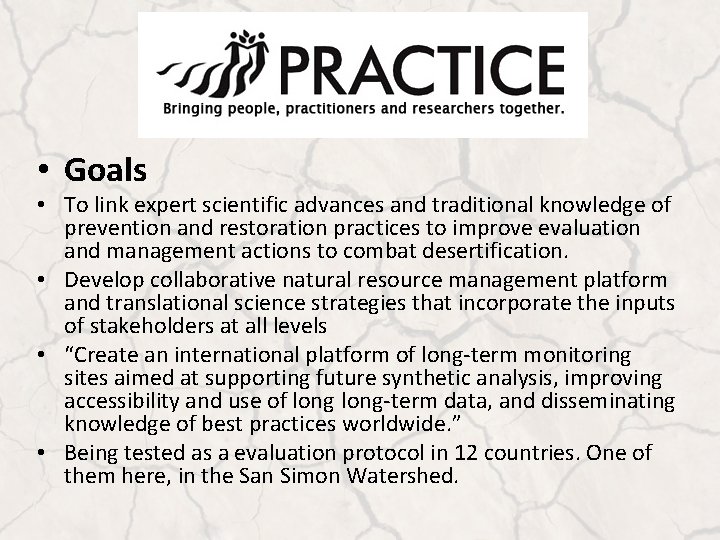  • Goals • To link expert scientific advances and traditional knowledge of prevention