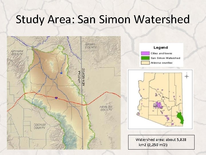 Study Area: San Simon Watershed area: about 5, 828 km 2 (2, 250 mi