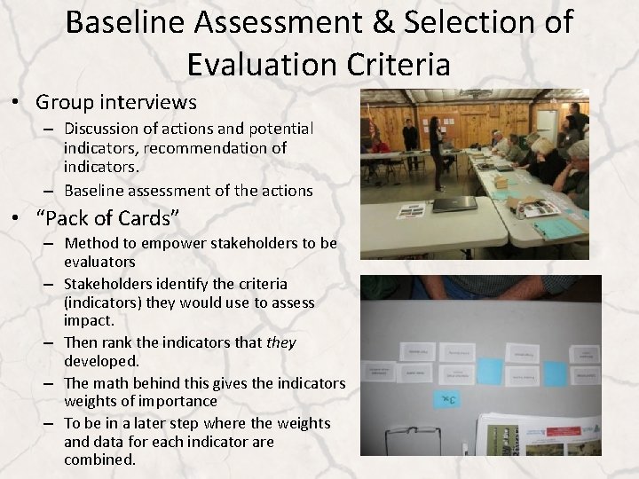 Baseline Assessment & Selection of Evaluation Criteria • Group interviews – Discussion of actions