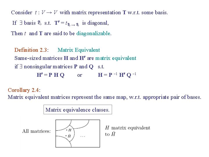 Consider t : V → V with matrix representation T w. r. t. some