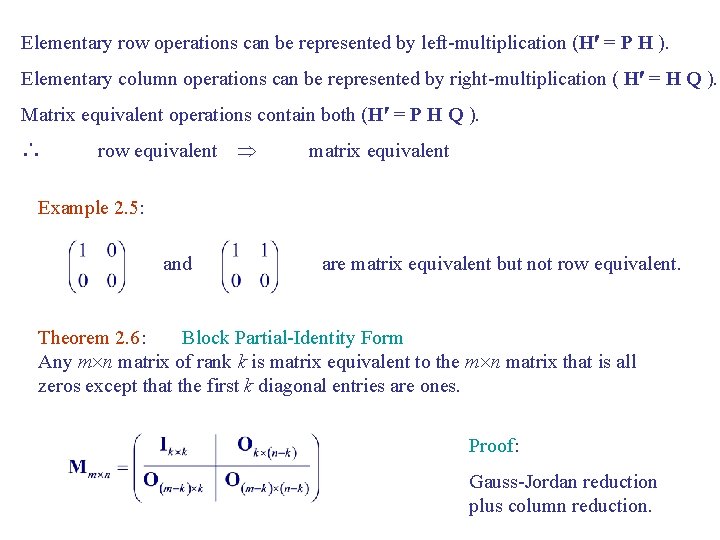Elementary row operations can be represented by left-multiplication (H = P H ). Elementary