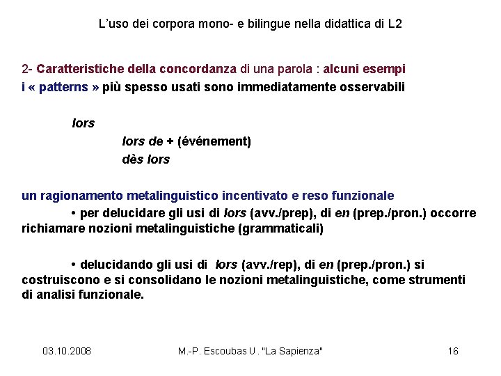 L’uso dei corpora mono- e bilingue nella didattica di L 2 2 - Caratteristiche