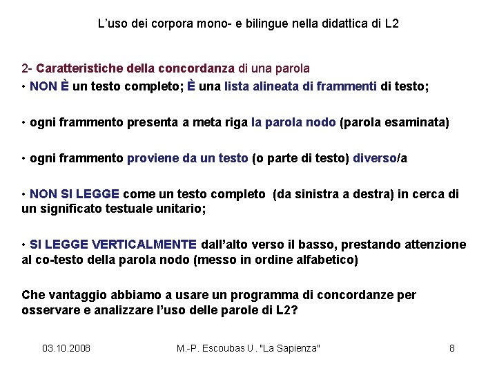 L’uso dei corpora mono- e bilingue nella didattica di L 2 2 - Caratteristiche