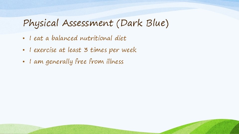 Physical Assessment (Dark Blue) • I eat a balanced nutritional diet • I exercise