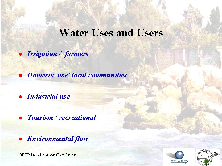 Water Uses and Users · Irrigation / farmers · Domestic use/ local communities ·