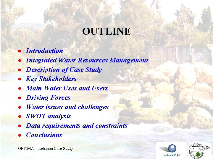 OUTLINE · · · · · Introduction Integrated Water Resources Management Description of Case