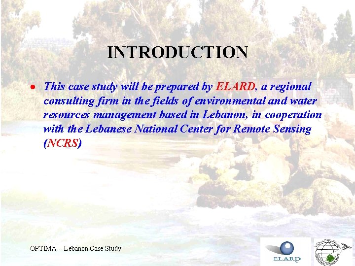 INTRODUCTION · This case study will be prepared by ELARD, a regional consulting firm