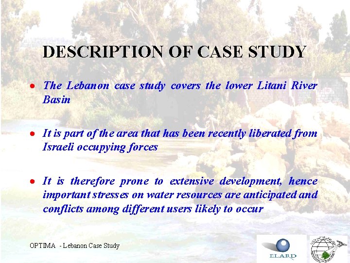 DESCRIPTION OF CASE STUDY · The Lebanon case study covers the lower Litani River