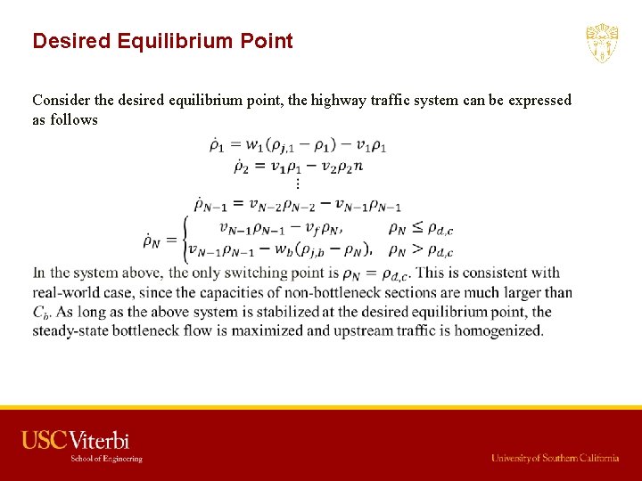 Desired Equilibrium Point Consider the desired equilibrium point, the highway traffic system can be