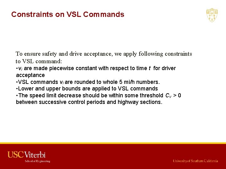 Constraints on VSL Commands To ensure safety and drive acceptance, we apply following constraints