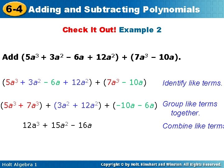 6 -4 Adding and Subtracting Polynomials Check It Out! Example 2 Add (5 a 6 -4 Adding and Subtracting Polynomials Check It Out! Example 2 Add (5 a