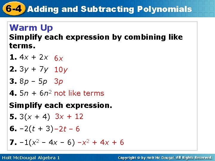 6 -4 Adding and Subtracting Polynomials Warm Up Simplify each expression by combining like