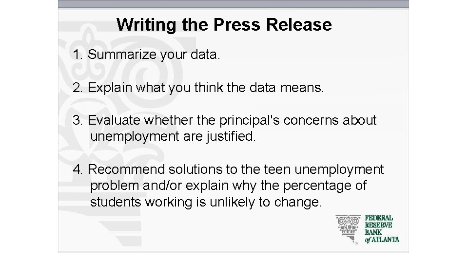 Writing the Press Release 1. Summarize your data. 2. Explain what you think the