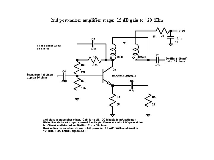 2 nd post-mixer amplifier stage: 15 d. B gain to +20 d. Bm 