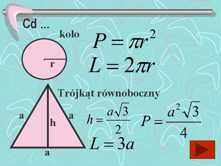 Cd. . koło r Trójkąt równoboczny a h a a 