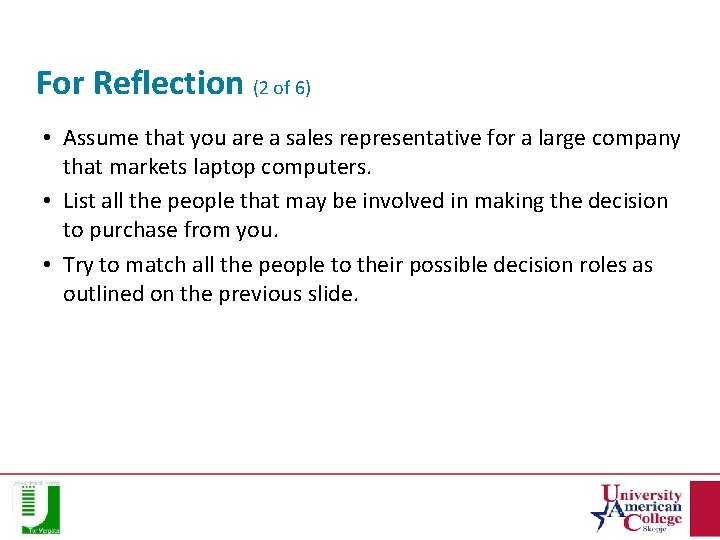 For Reflection (2 of 6) • Assume that you are a sales representative for