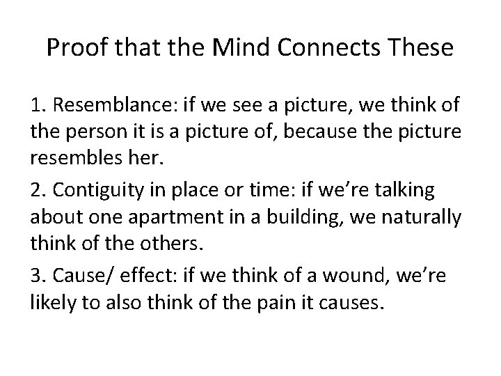 Proof that the Mind Connects These 1. Resemblance: if we see a picture, we